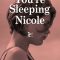 You’re Sleeping, Nicole | Tu dors Nicole