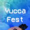 Yucca Fest