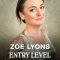 Zoe Lyons: Entry Level Human