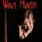 The Wax Mask | M.D.C. – Maschera di cera