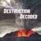 Destruction Decoded