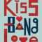 Kiss Bang Love