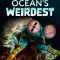 Ocean’s Weirdest