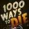 1000 Ways to Die