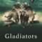 Gladiators