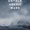 Untold Arctic Wars | Vaietut arktiset sodat