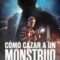 Hunting a Monster | Cómo cazar a un monstruo