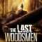 The Last Woodsmen